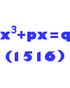  Cubic equation solved by Scipione del Ferro 