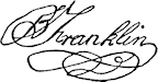  Signature of 
 Benjamin Franklin 
